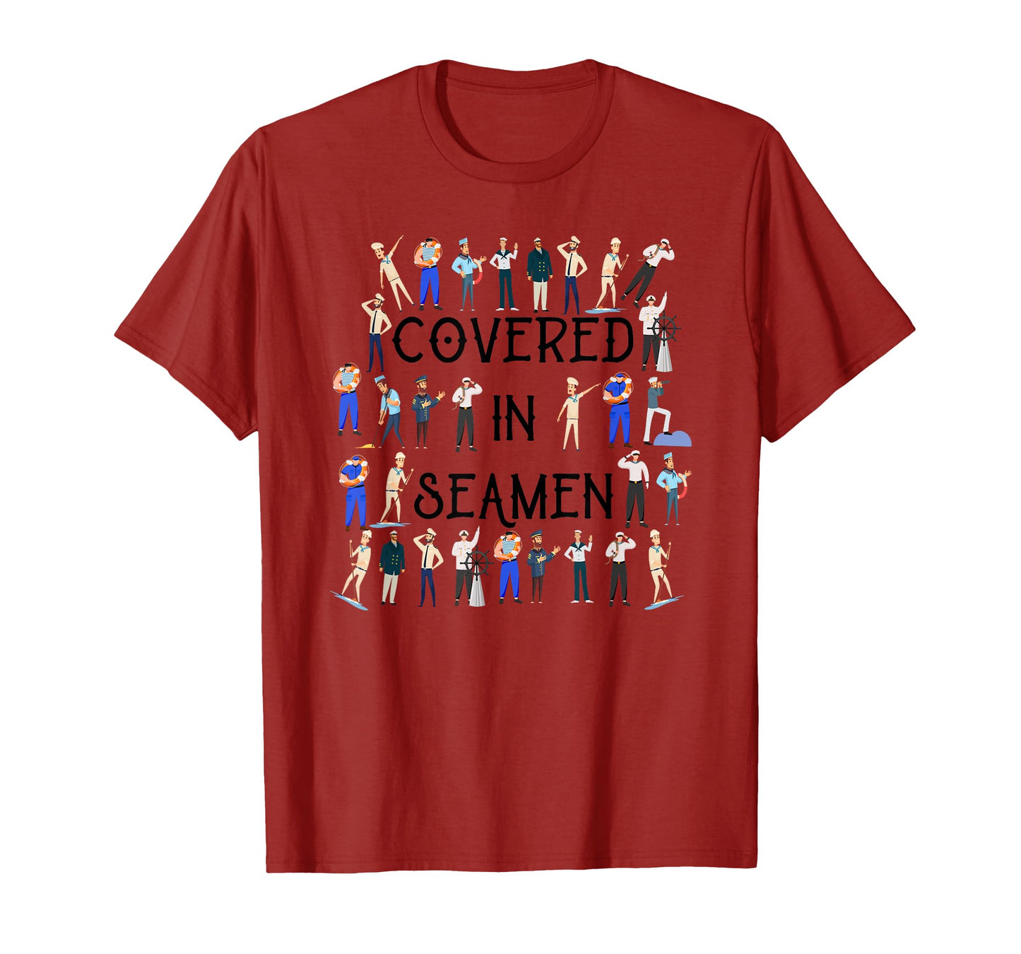 Covered In Seamen Funny Women's Embarrassing T-Shirt