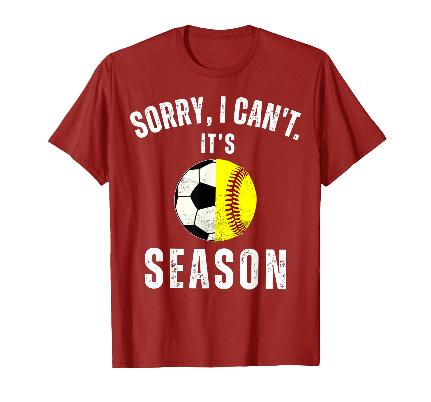 Sorry I Can't It's Soccer And Softball Season Mom Of Both T-Shirt