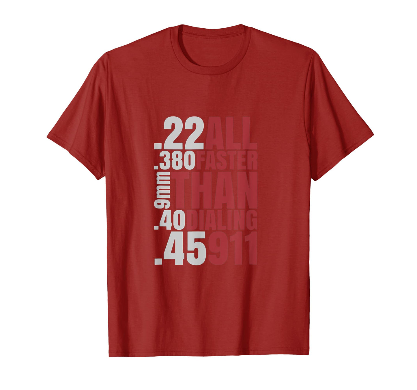 22 380 9mm 40 45 All Faster Than Dialing 911 T-Shirt