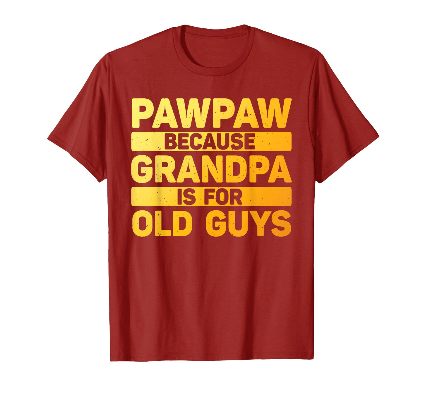 Pawpaw Design For Grandpa From Grandkids Father's Day Pawpaw T-Shirt