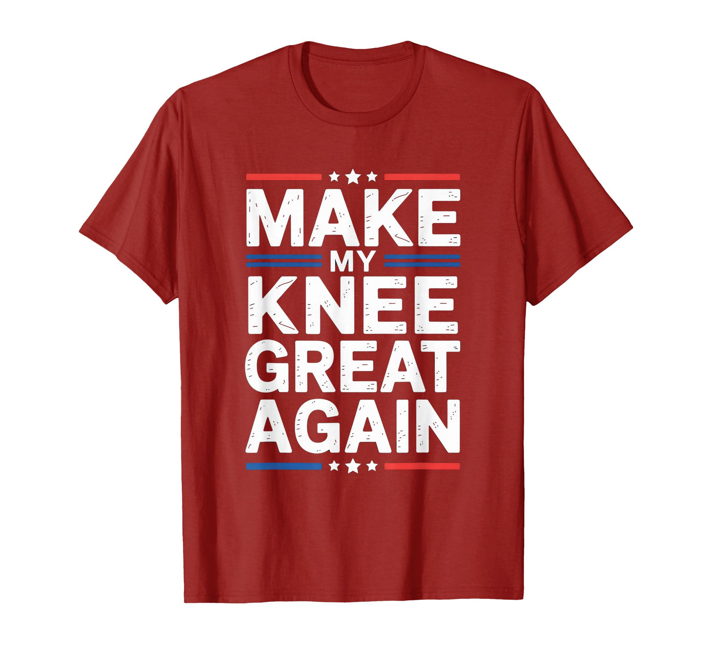 Make My Knee Great Again Funny Senior Rehab Recovery Humor T-Shirt