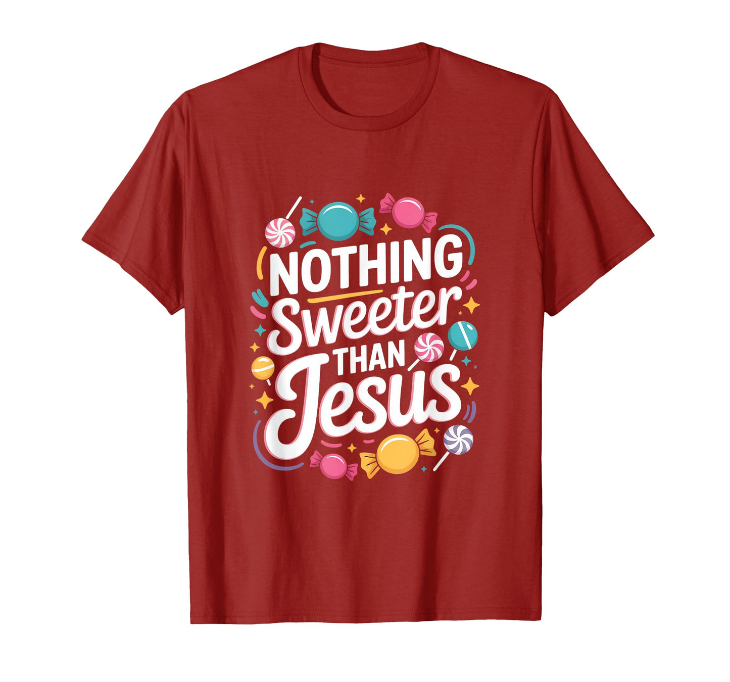 Nothing Sweeter Than Jesus Christian Candy Theme T-Shirt