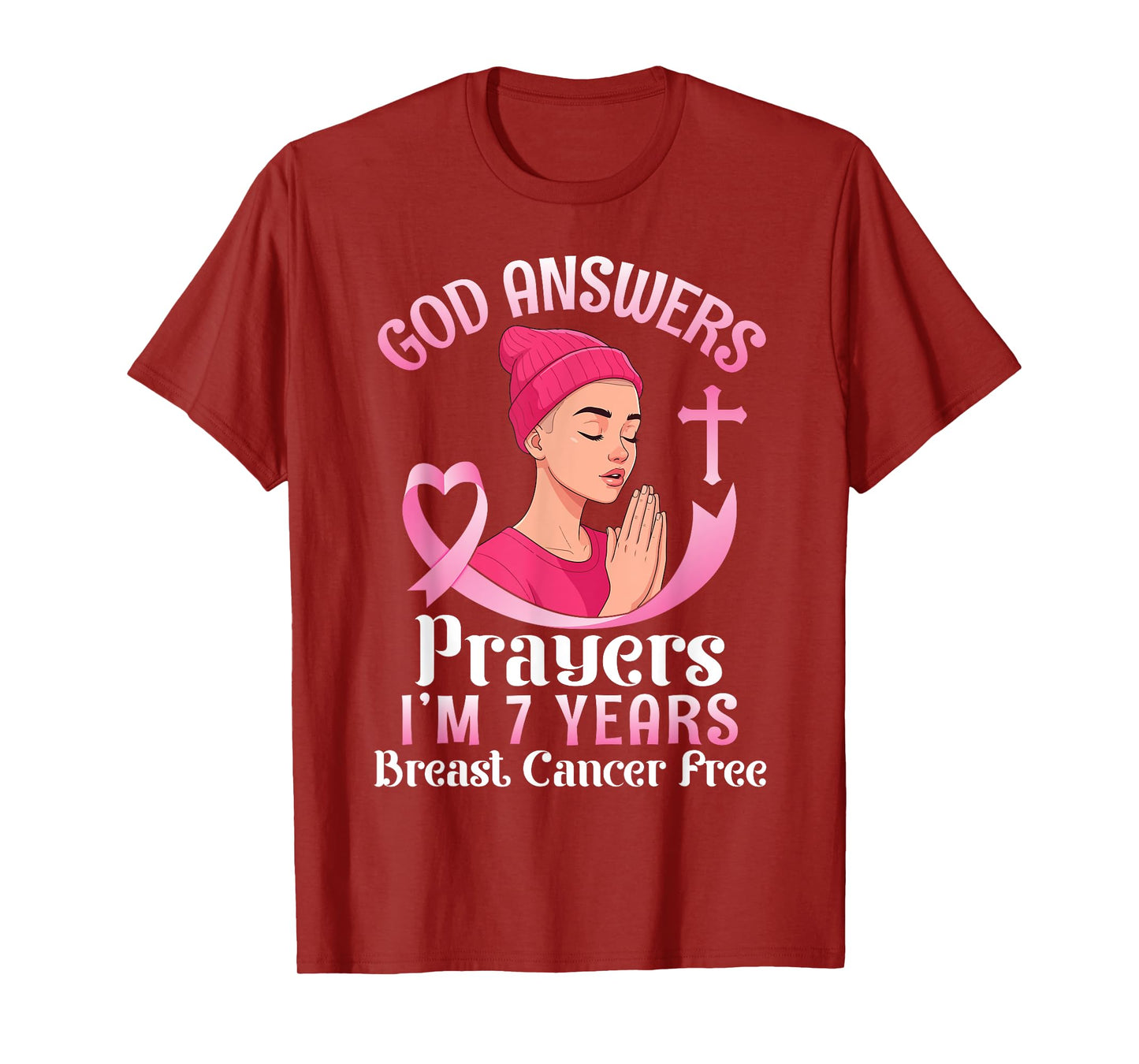 God Answers Prayers I'm 7 Years Breast Cancer Free Christian T-Shirt