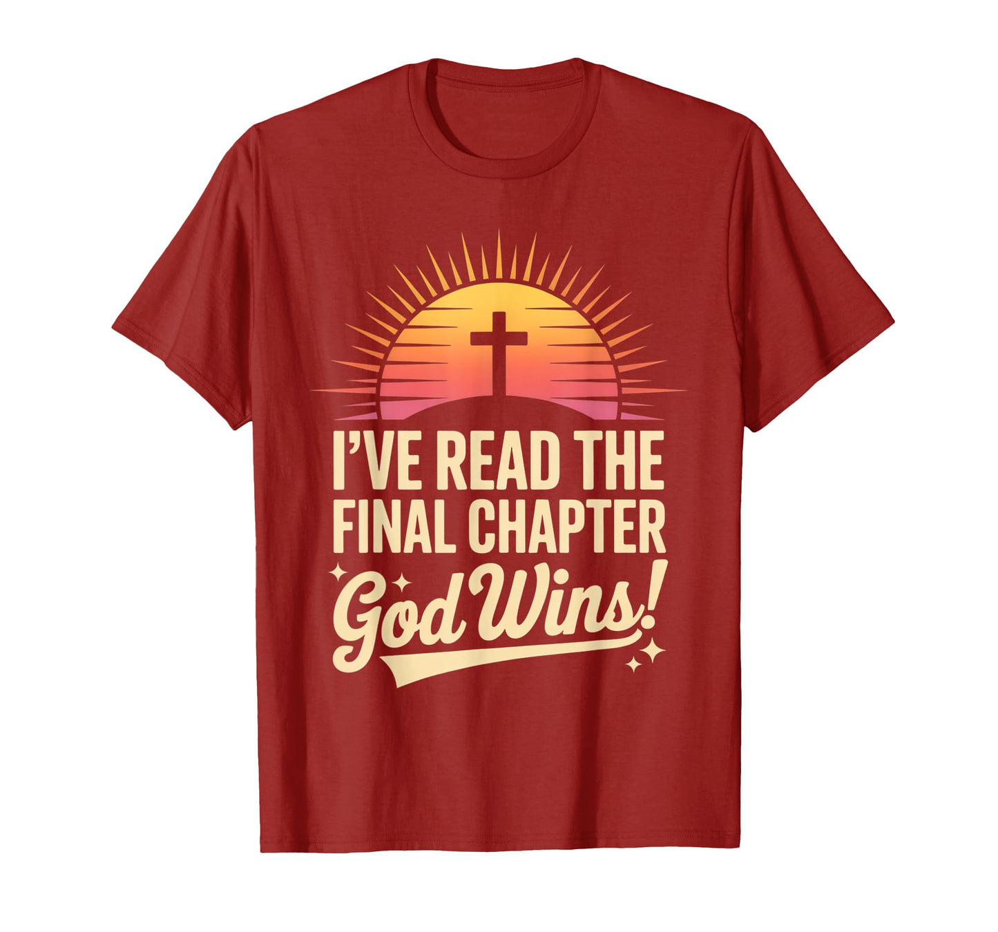 I've Read The Final Chapter God Wins Christian Faith T-Shirt