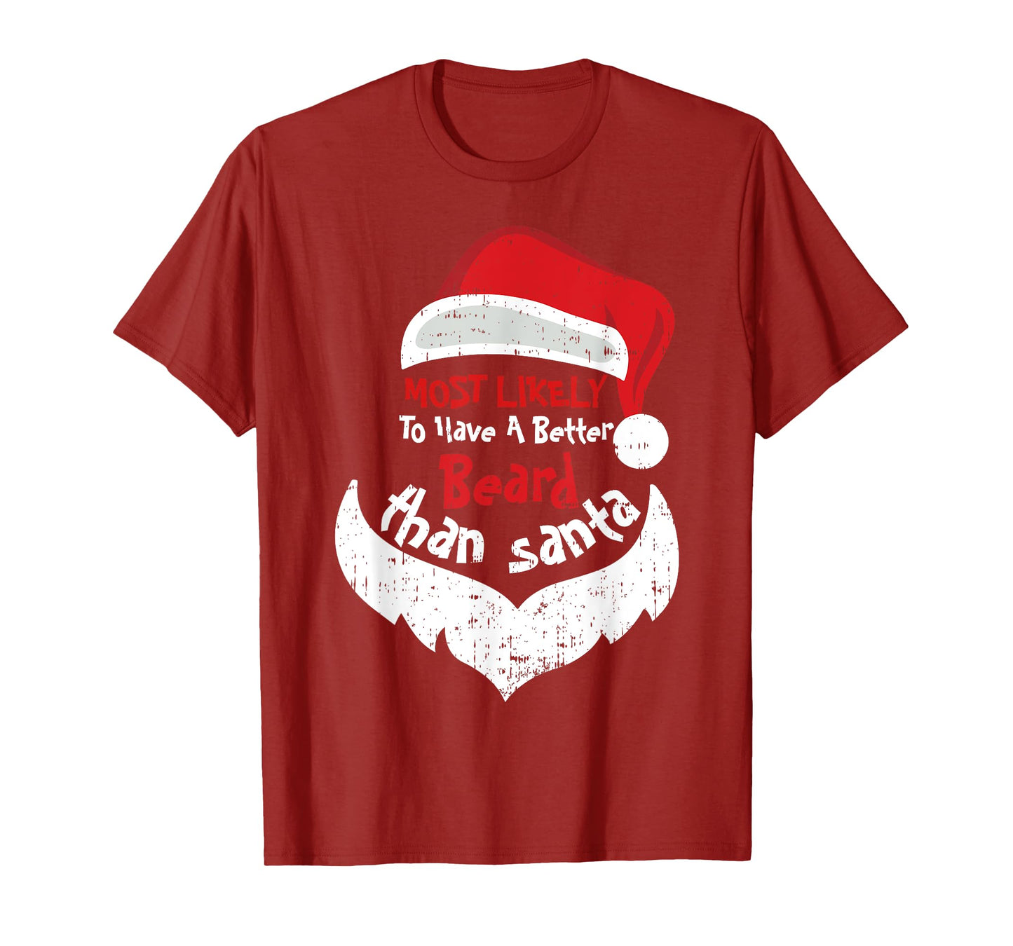 Most Likely Have A Better Beard Than Santa Hats Christmas T-Shirt