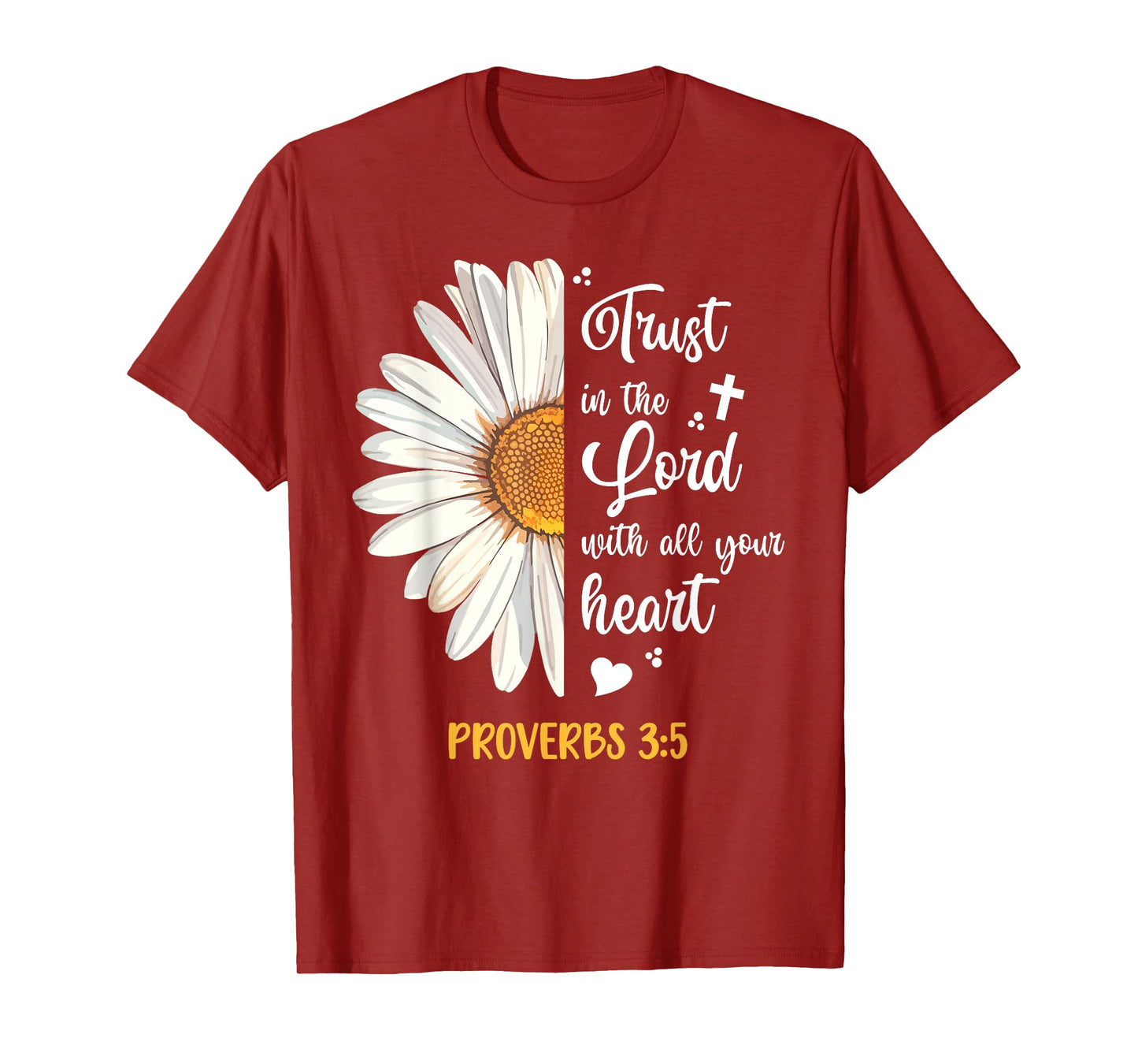 Cute Trust in the Lord Proverbs 3:5 Daisy Bible Verse T-Shirt