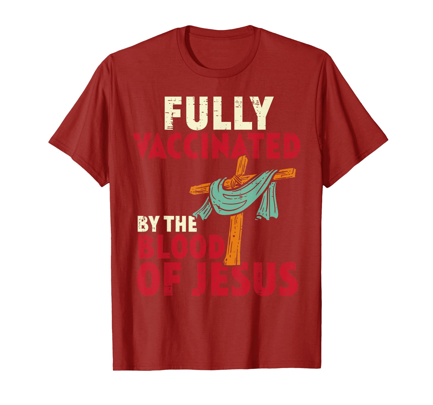 Fully Vaccinated By Blood Of Jesus Christian Men Women Kids T-Shirt