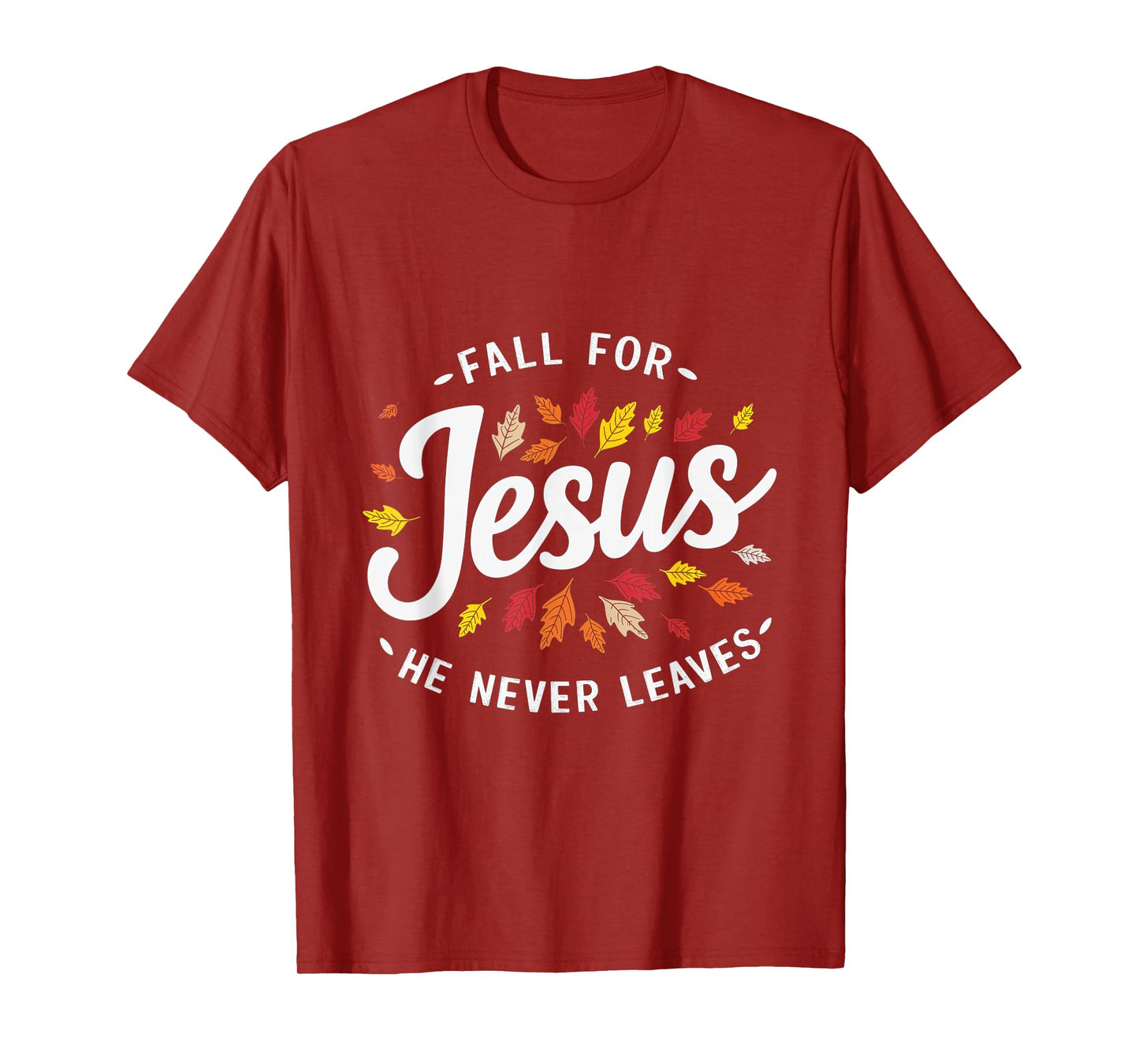 Fall for Jesus Autumn Leaves Faith Religious T-Shirt