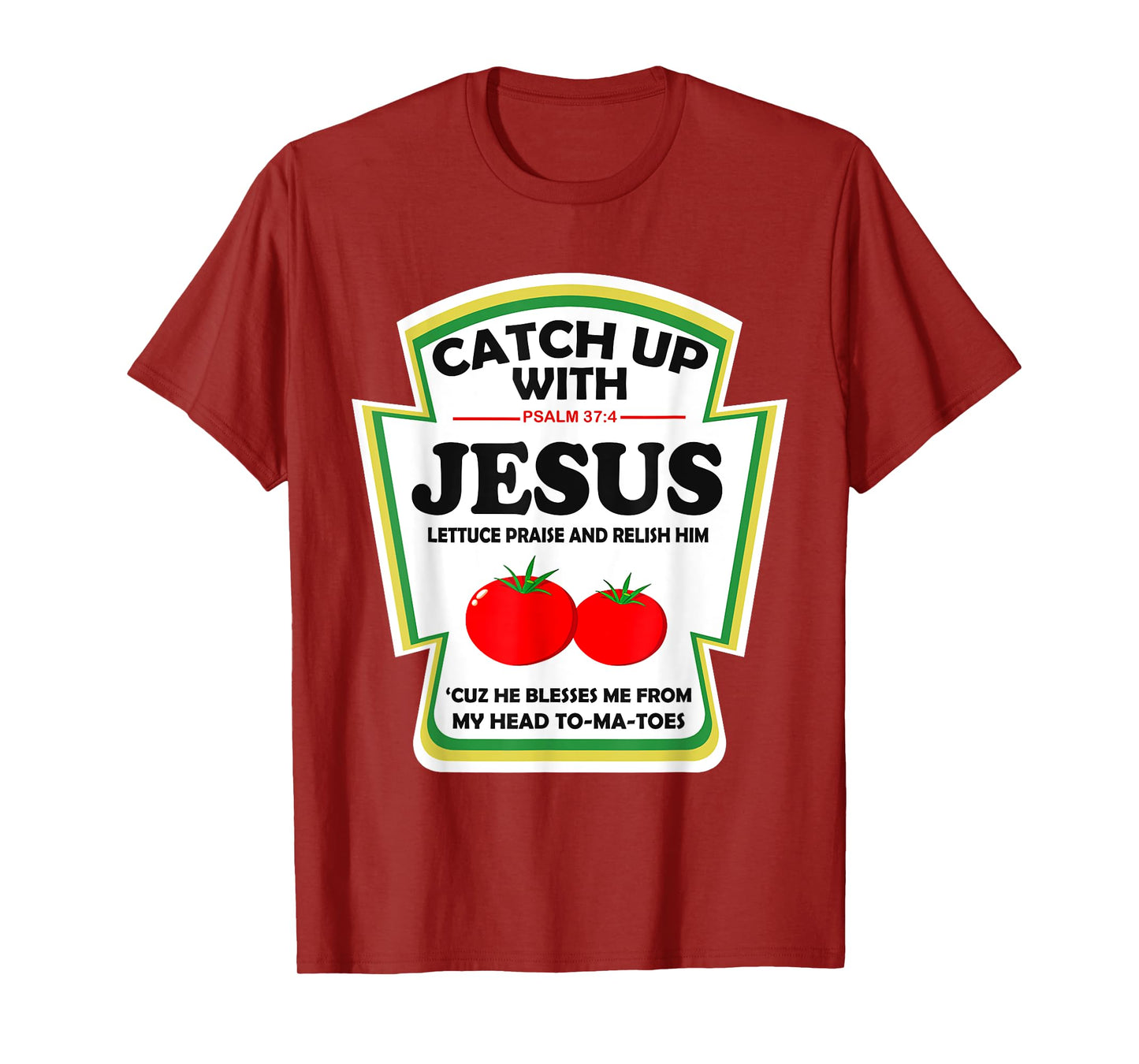 Christian Catch Up With Jesus Ketchup T-Shirt