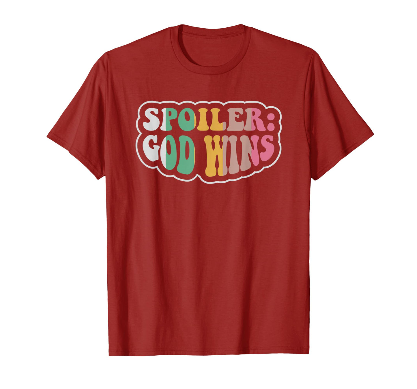 Spoiler: God Wins Christian Faith Hope T-Shirt
