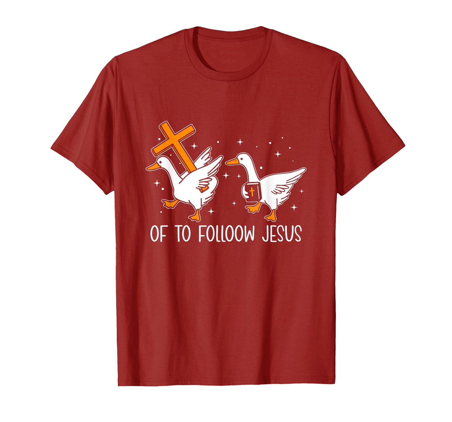 Off to Follow Jesus Christian Funny Goose Faith Cross Bible T-Shirt