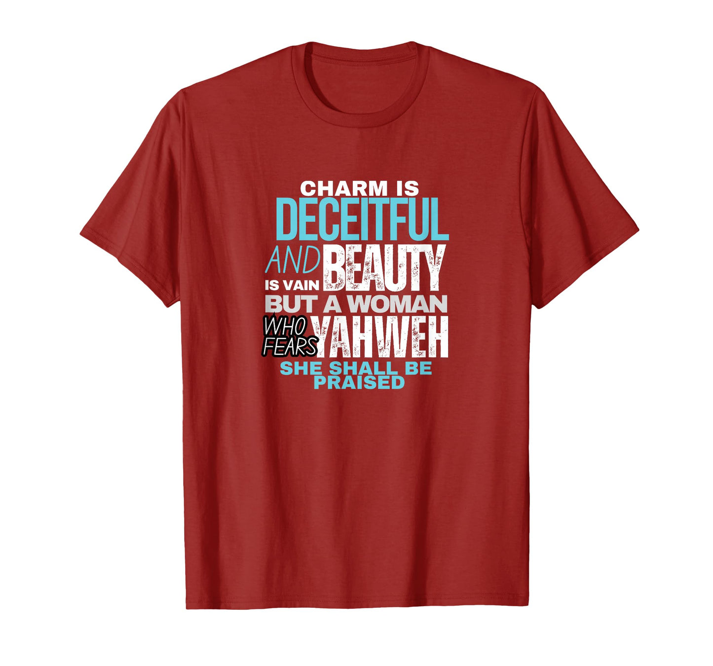 Charm and Beauty - Bible Quotes for Women T-Shirt
