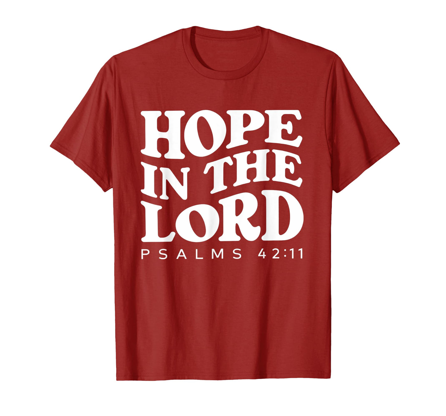 Hope In The Lord Bible Verse Scripture Christian T-Shirt