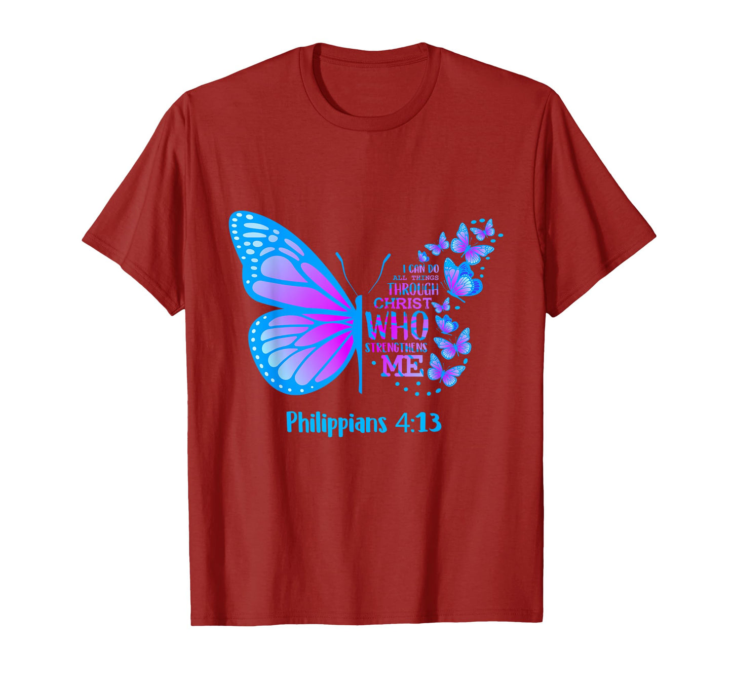 Butterfly Philippians 4:13 Shirt Christian T Shirts Apparel T-Shirt