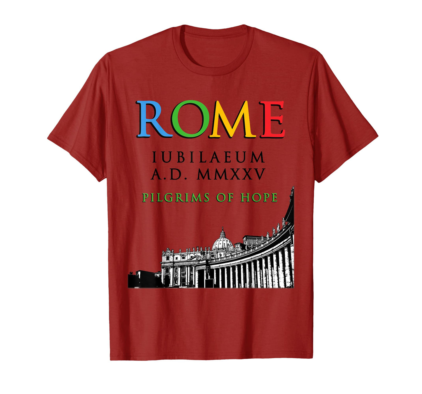 Rome 2025 Jubilee Pilgrims of Hope, Christian God v1 T-Shirt