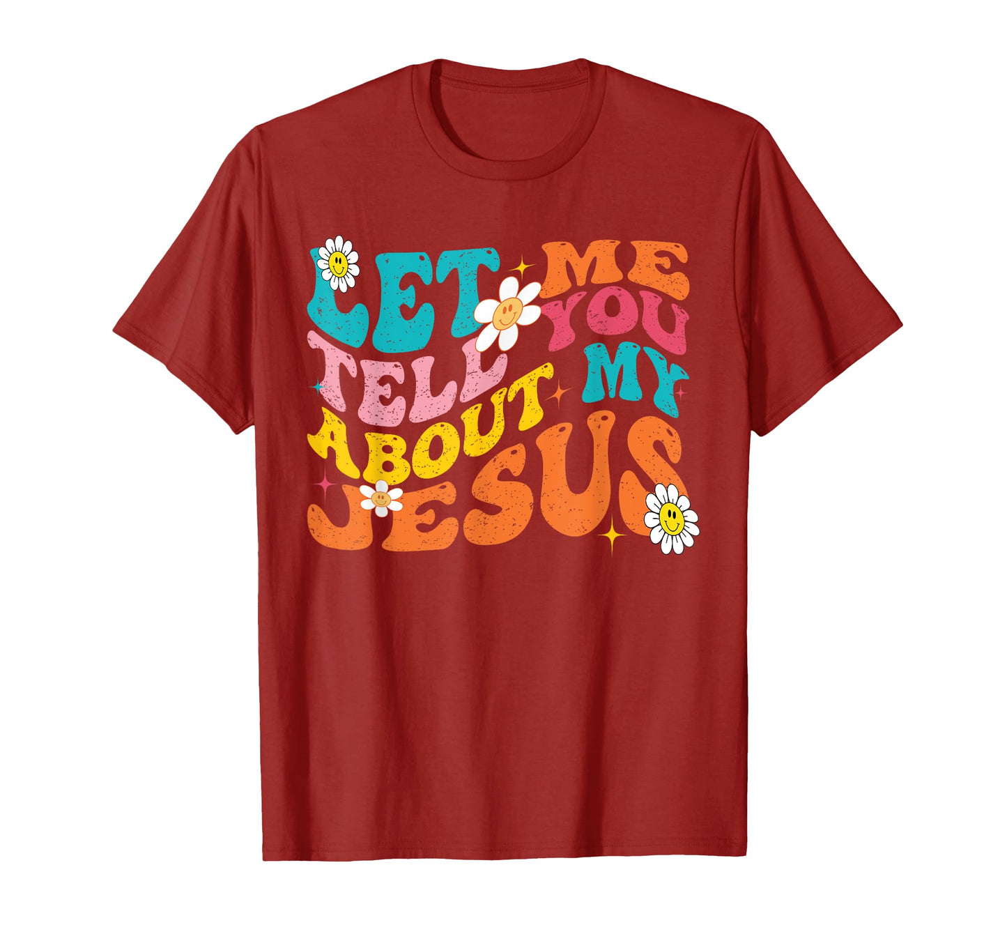 Let Me Tell You About My Jesus Retro Christian Religious T-Shirt