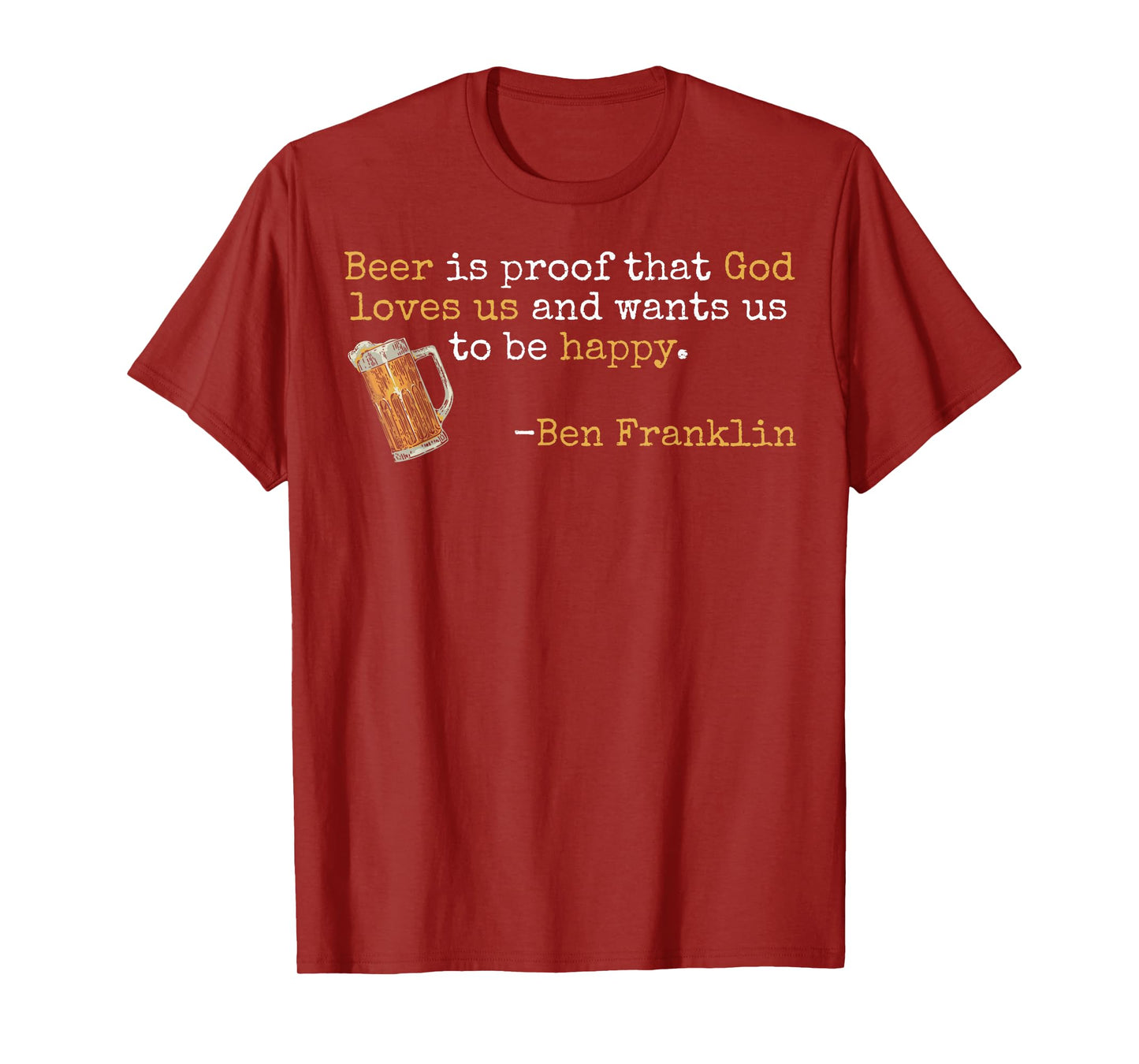 Ben Franklin Quote Beer Ale IPA Lover Craft Brewer T-Shirt