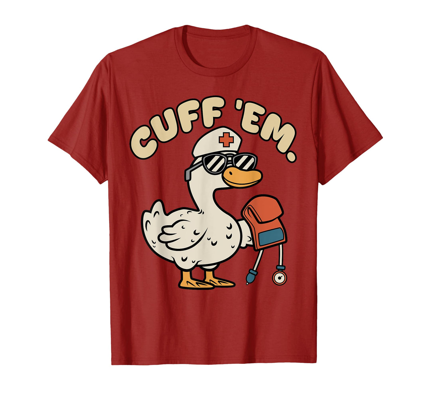 Silly Nurse Goose Cuff Em Funny ER ICU CNA Nursing Student T-Shirt
