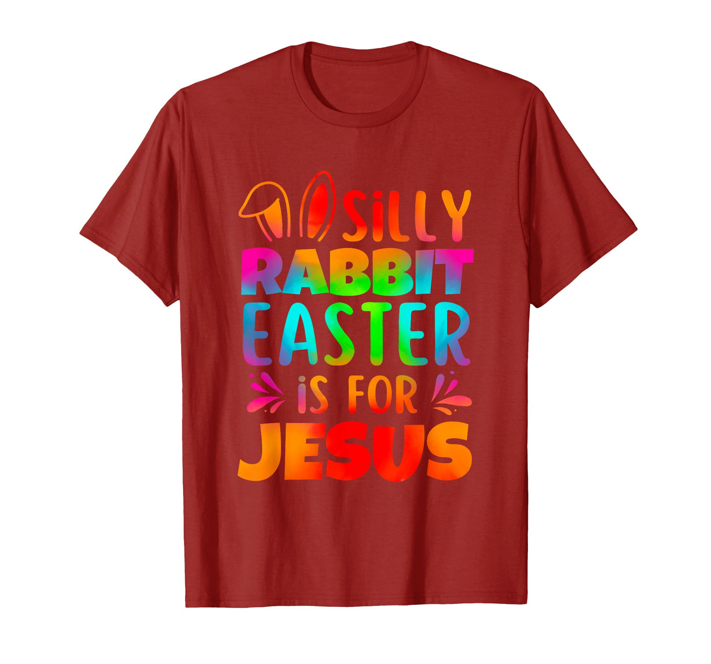 Silly Rabbit Easter Is For Jesus Tie Dye Boy Girl Christian T-Shirt