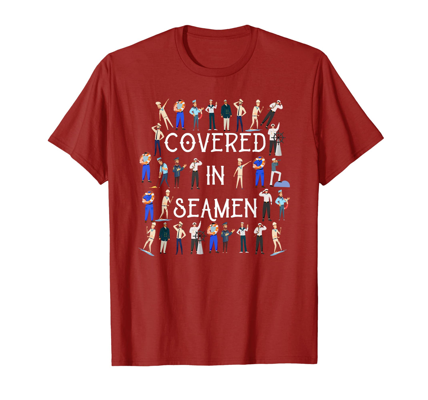 Covered In Seamen Funny Women's Embarrassing T-Shirt