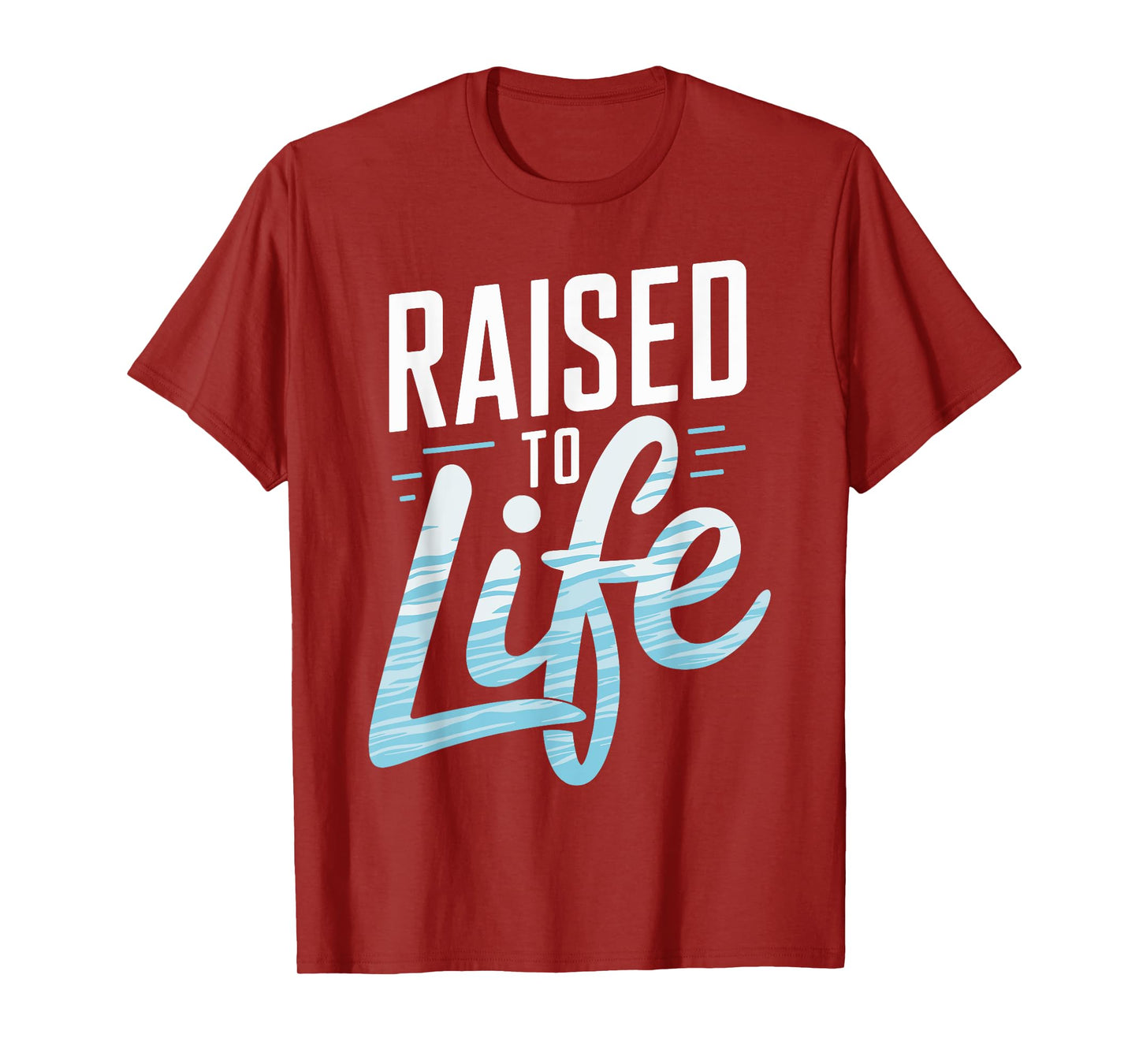 Raised To Life Shirt Baptism Shirt Jesus God Christian T-Shirt