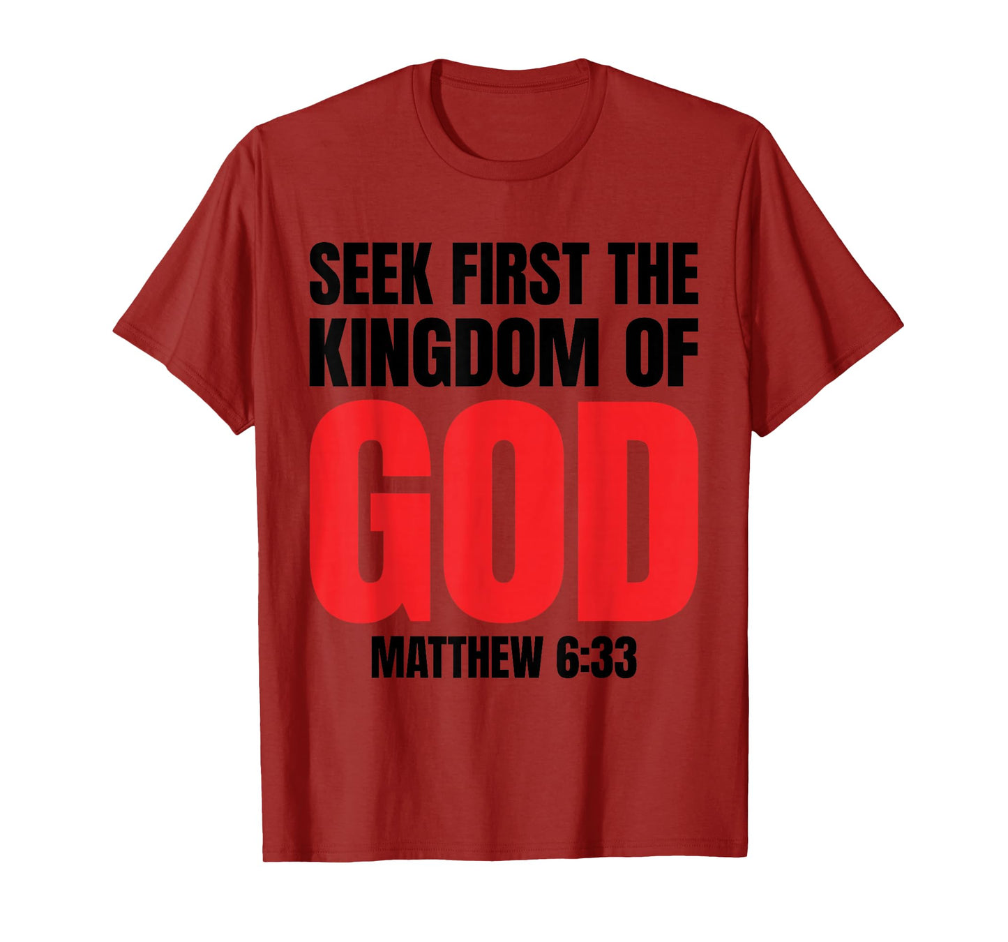 Bible Verse Seek First The Kingdom of GOD Christian T-Shirt
