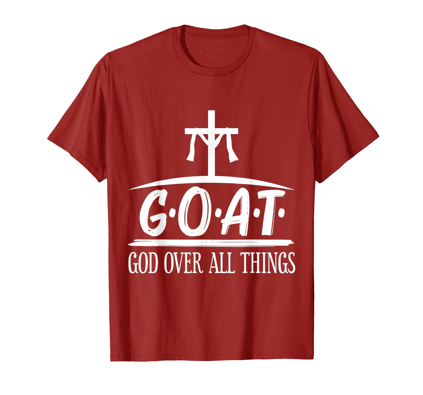 G.O.A.T God Over All Things Religion Faith T-Shirt