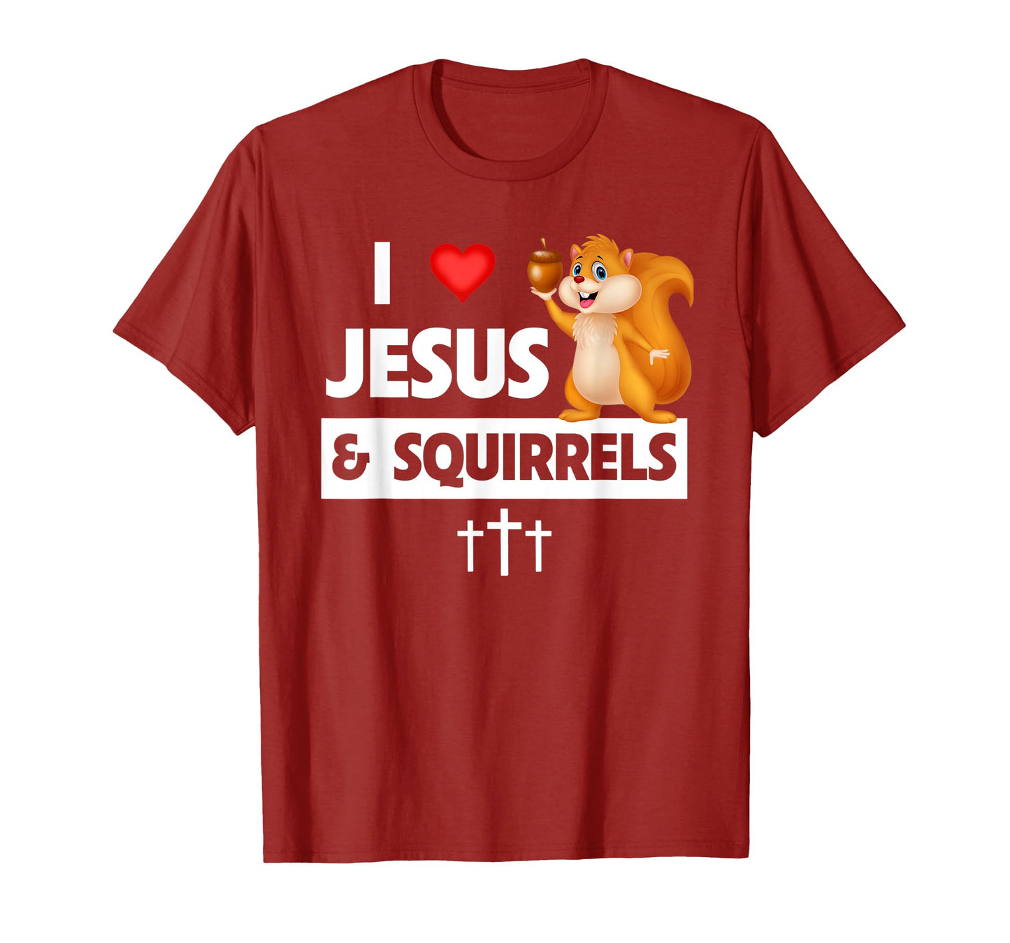 I Love Jesus and Squirrels Christian Bible Church Sunday T-Shirt