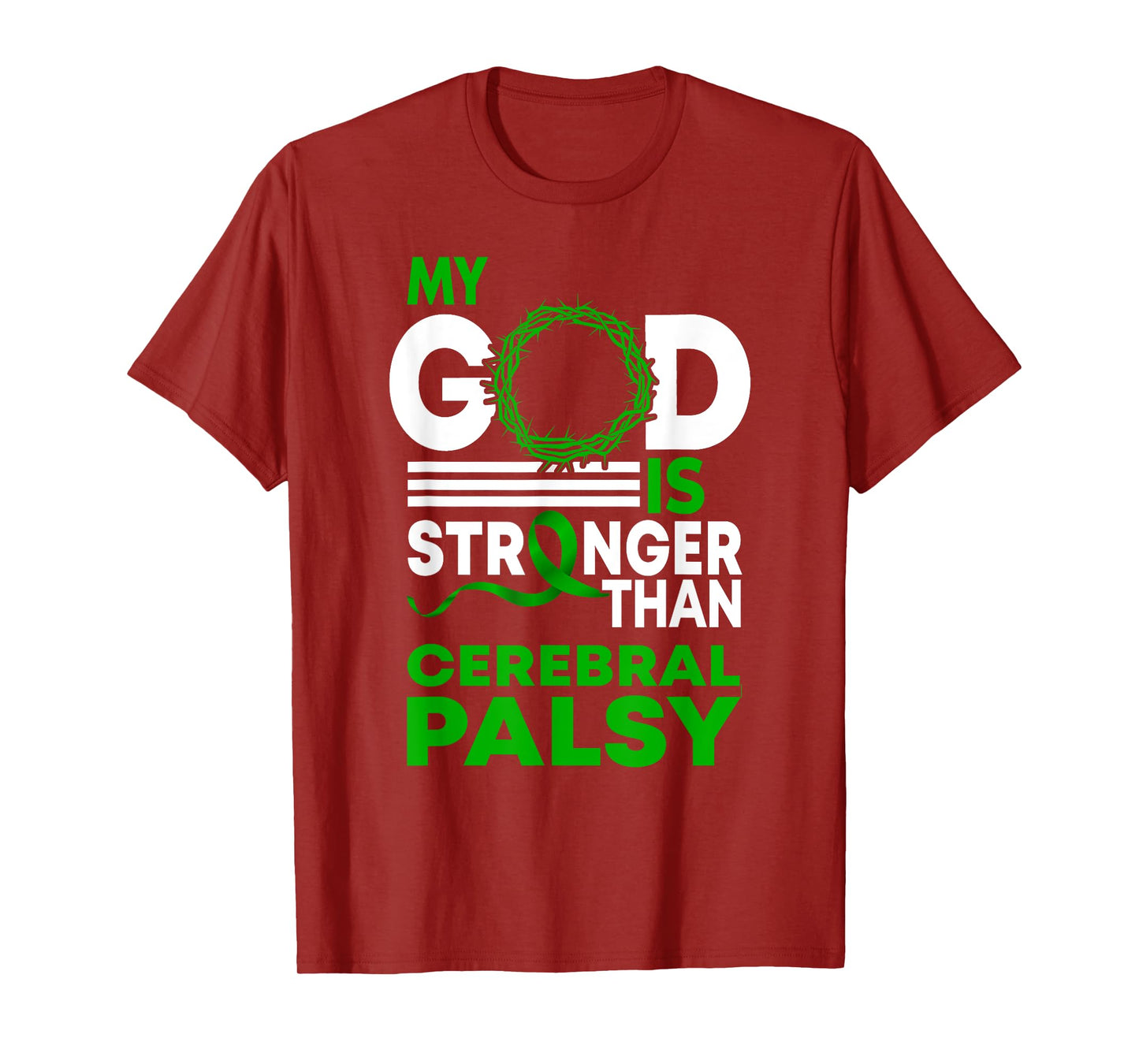 My God Is Stronger Than Cerebral Palsy Awareness Ribbon T-Shirt