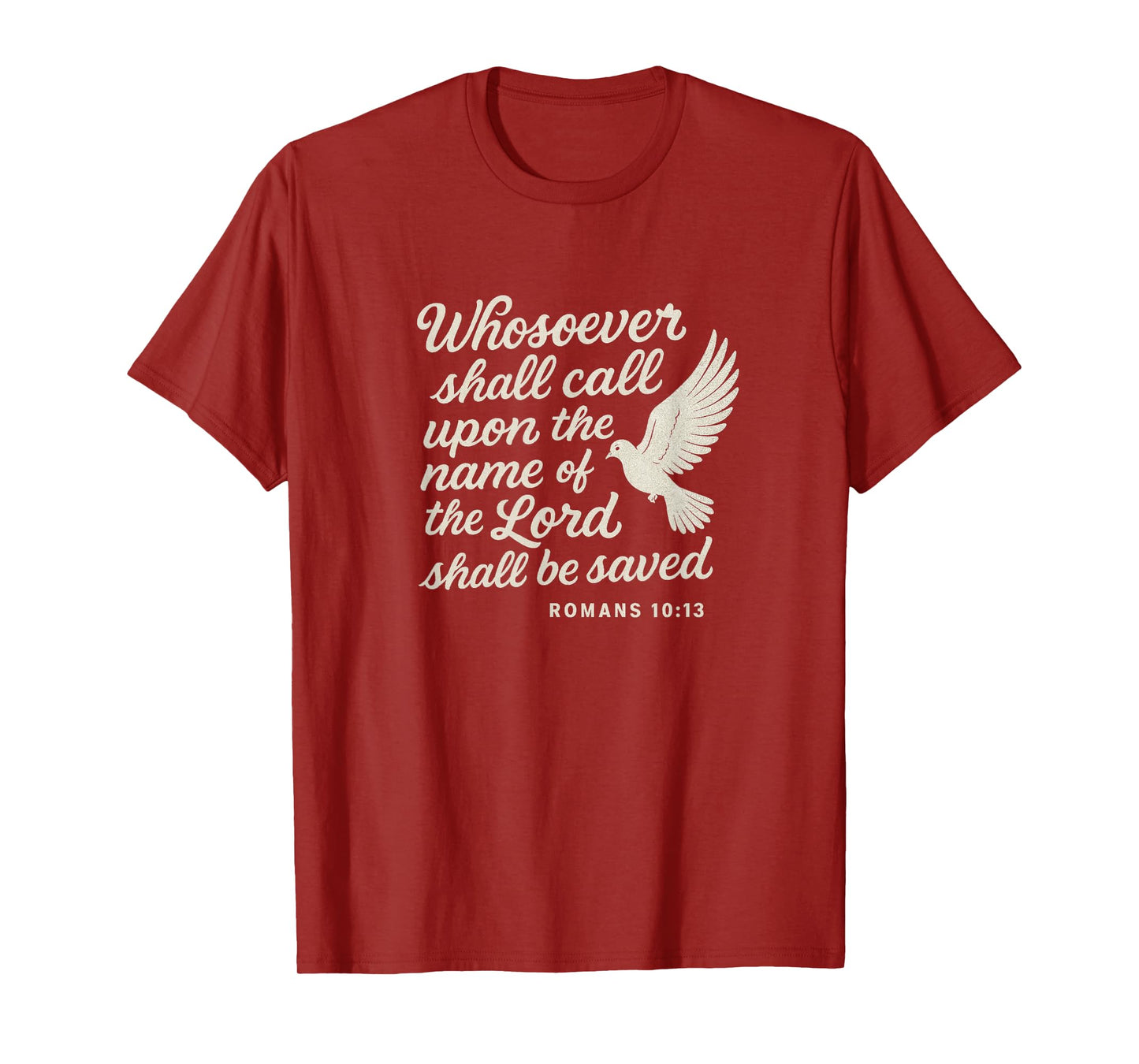 Romans 10:13 Christian Themed Bible Verse Design T-Shirt