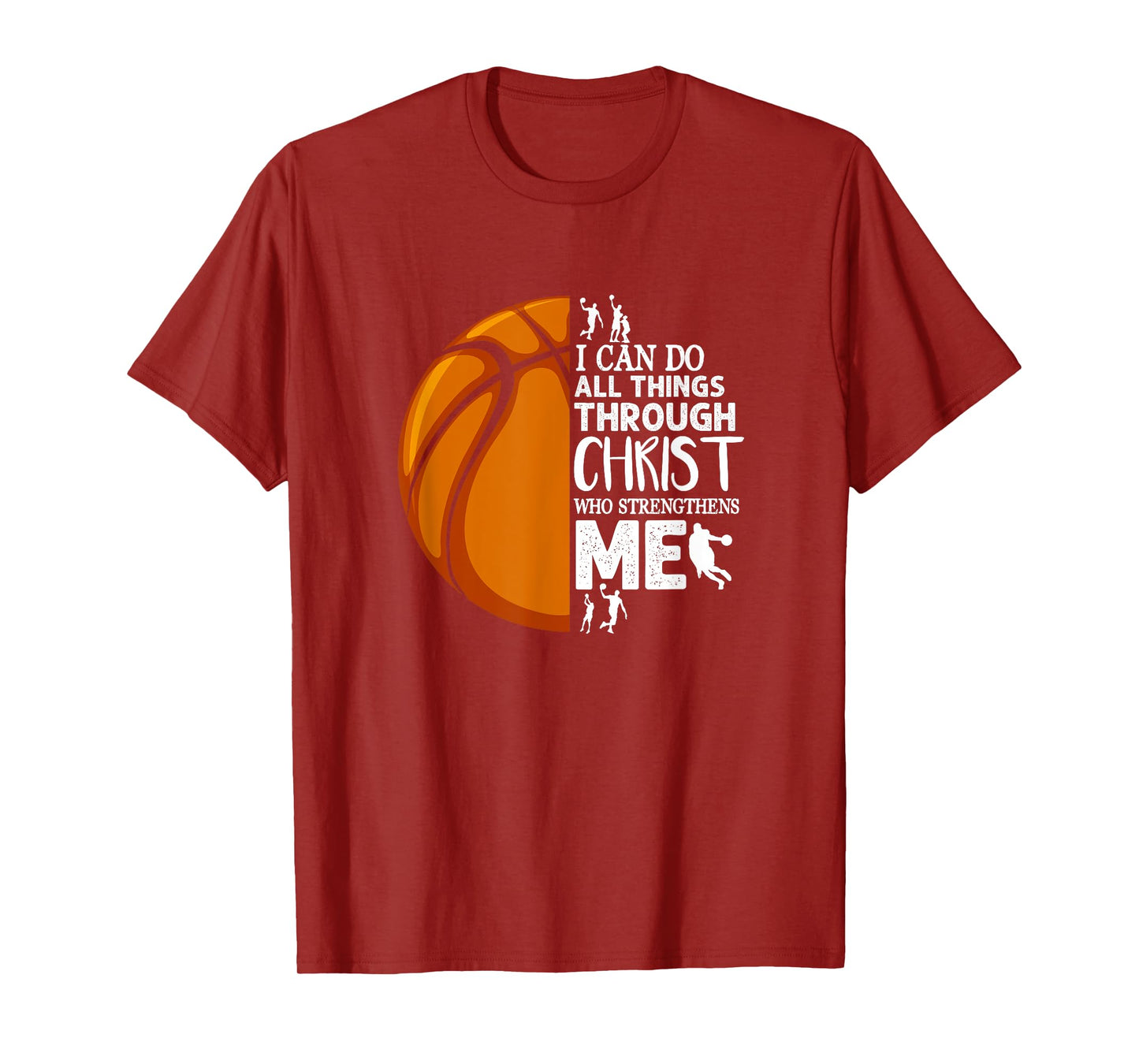 I Can Do All Things Through Christ Basketball Christian T-Shirt
