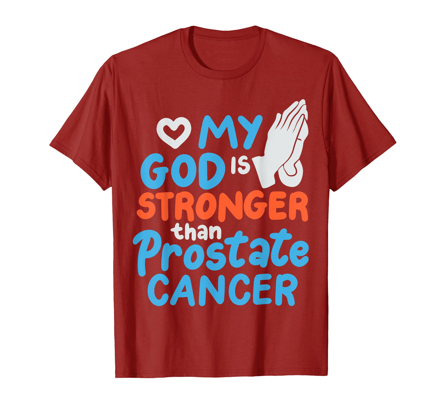 My God Is Stronger Than Prostate Cancer T-Shirt