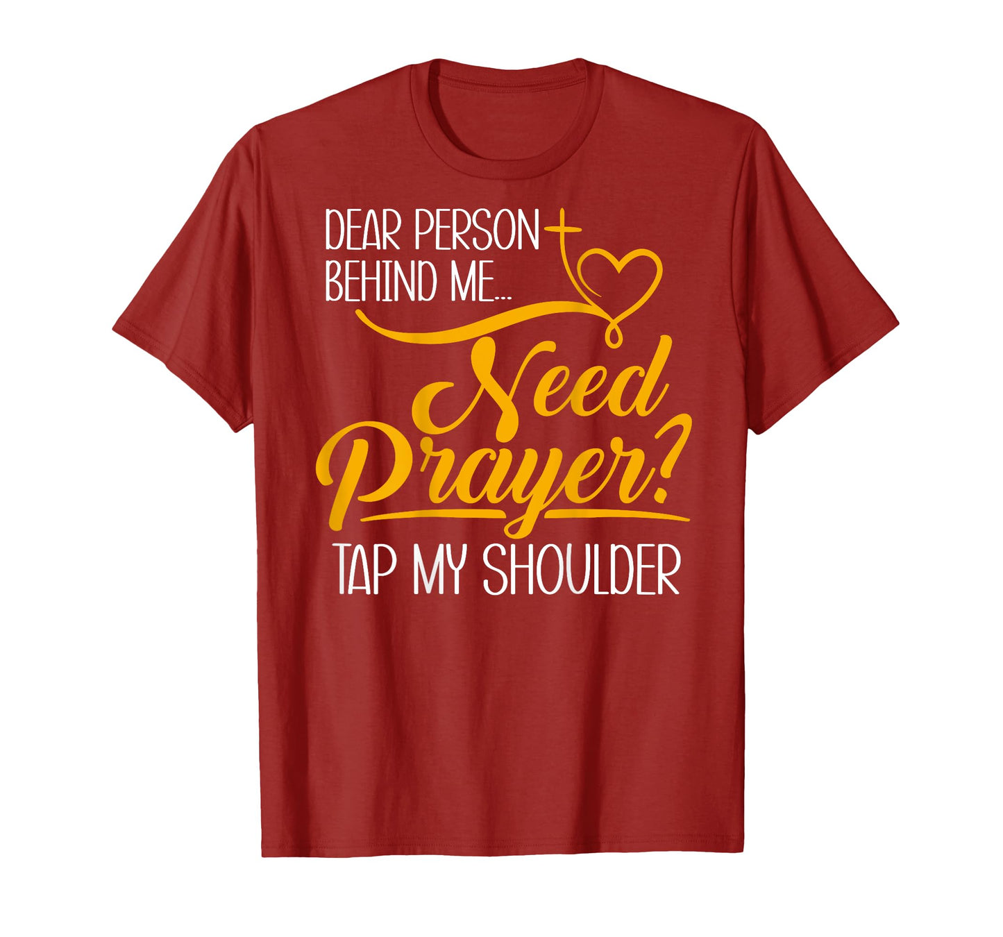 Need Prayer Tap My Shoulder Christian Men Women (On Back) T-Shirt