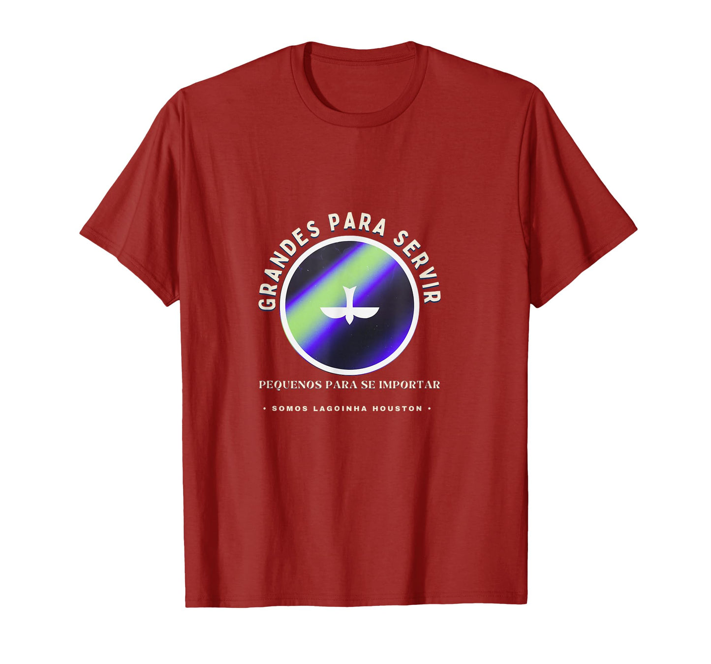 Grandes para Servir – Lagoinha Houston T-Shirt