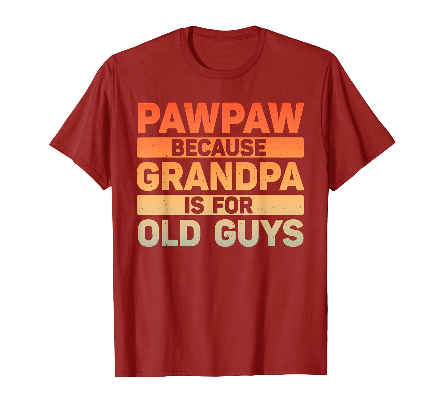 Pawpaw Design For Grandpa From Grandkids Father's Day Pawpaw T-Shirt