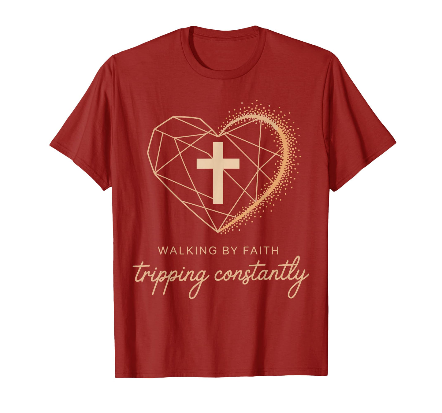 Walking by Faith Tripping Constantly Funny Christian Faith T-Shirt