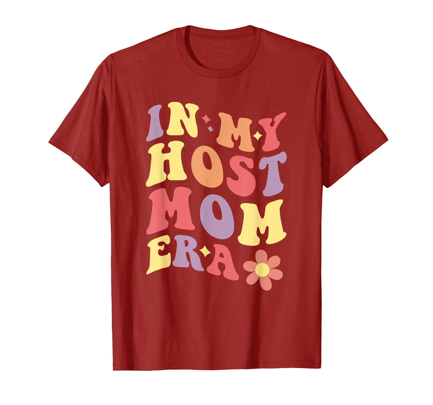 In My Host Mom Era Funny Host Family Host Mom Women T-Shirt
