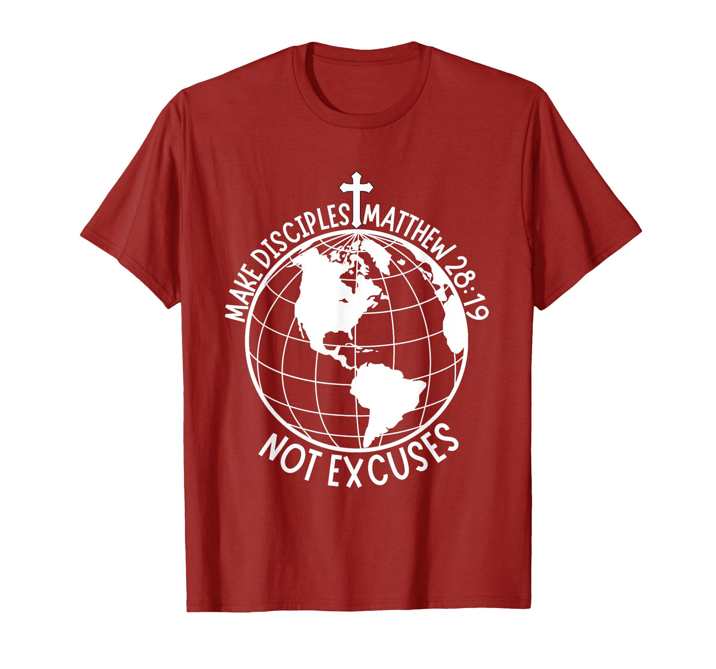 Make Disciples Not Excuses Christian Faith Bible Verse T-Shirt