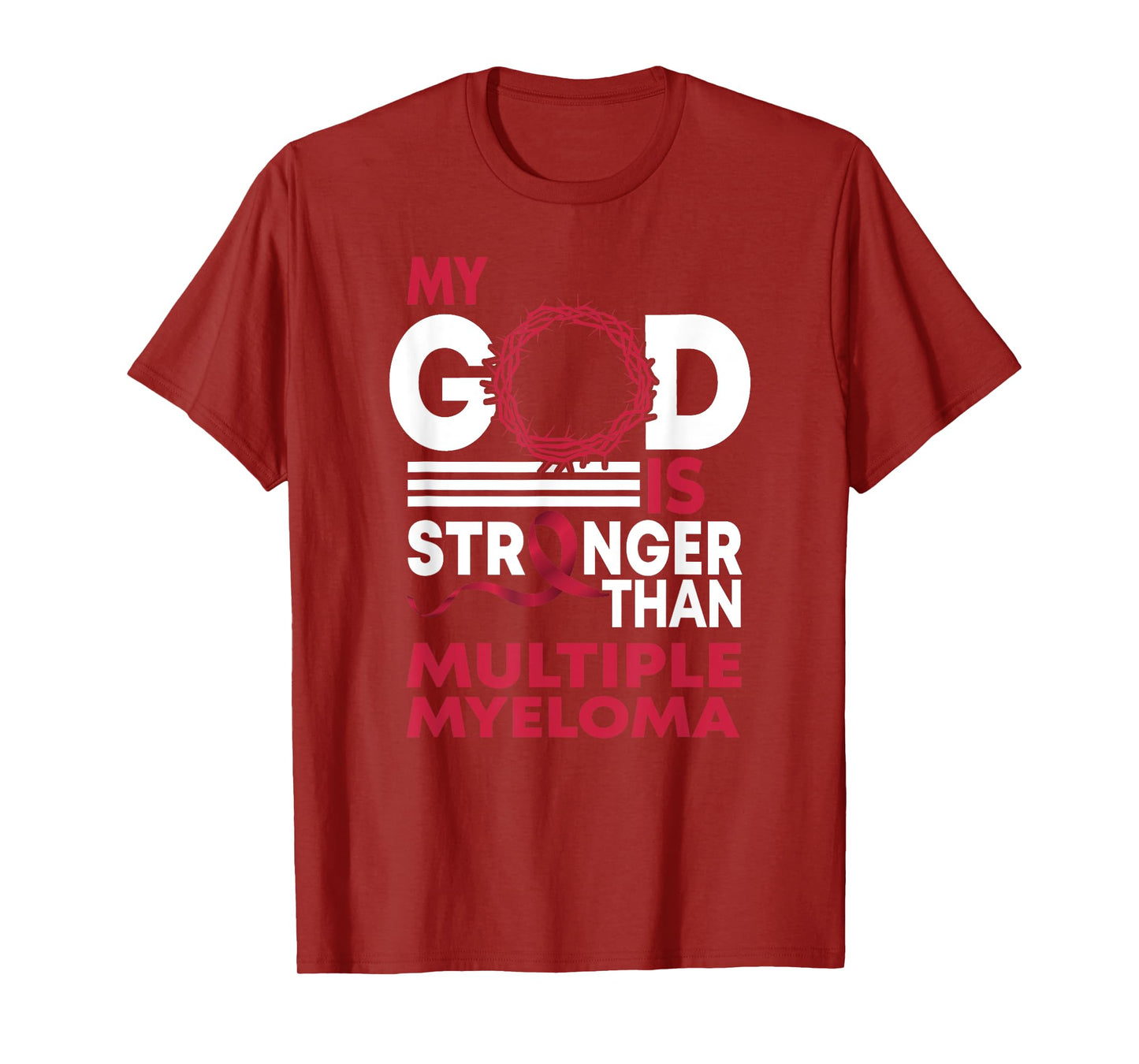 Faith My God Is Stronger Than Multiple Myeloma Awareness T-Shirt