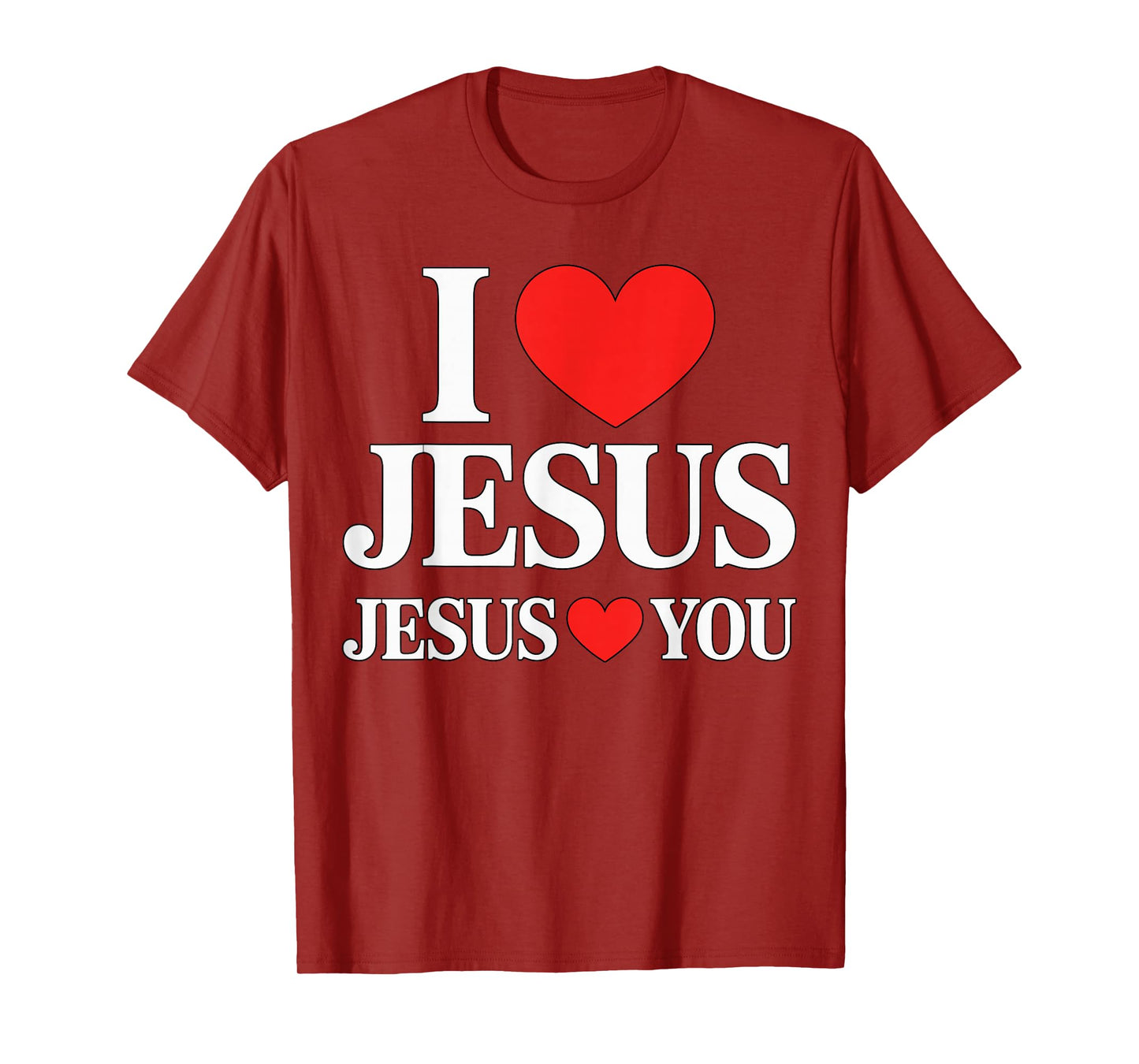 Love Jesus Jesus Loves You Christian Faith T-Shirt