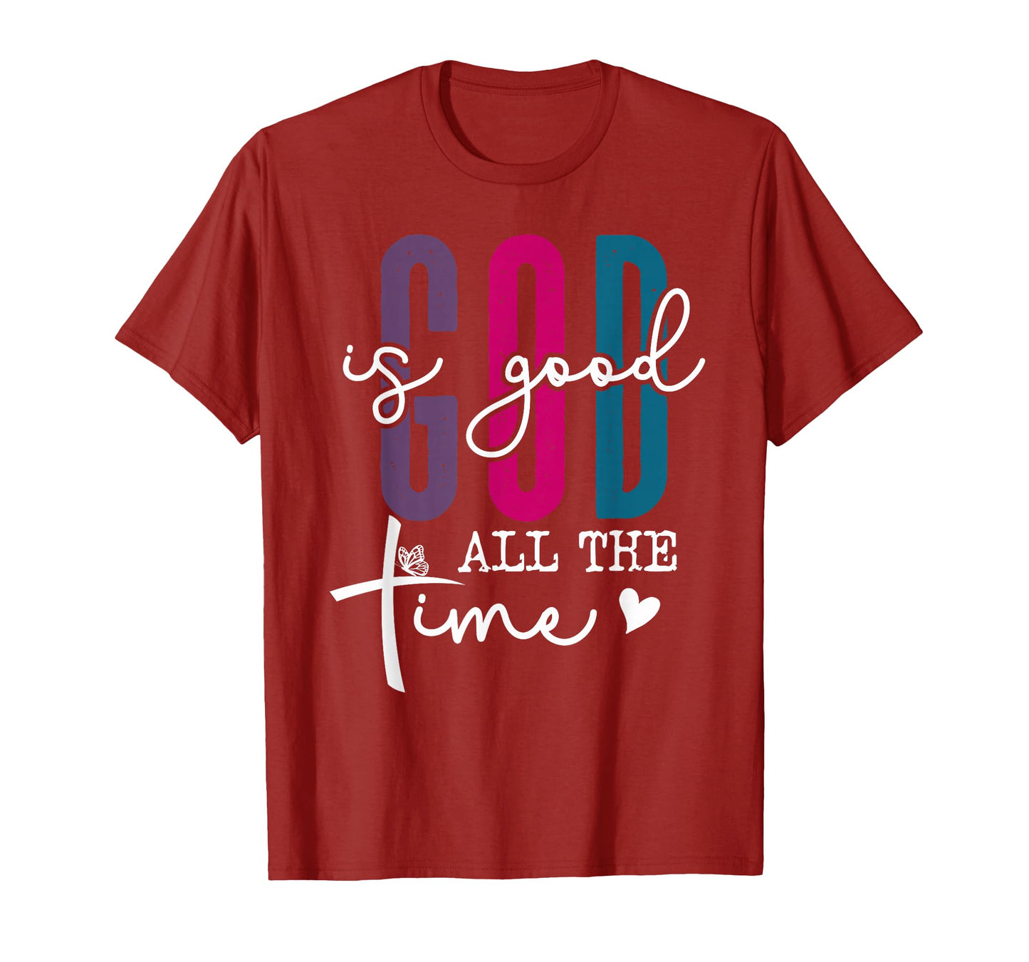 God is Good All The Time Pink Christian Bible Verse Jesus T-Shirt