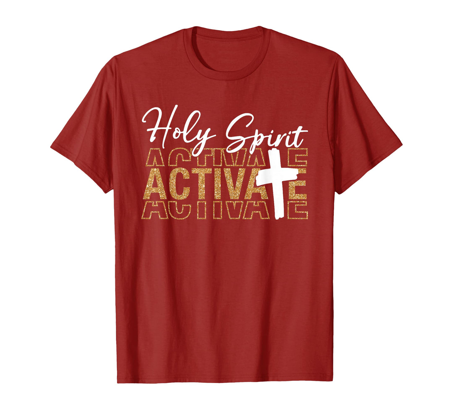 Jesus Christians Holy Spirit Activate Religious Men Women T-Shirt