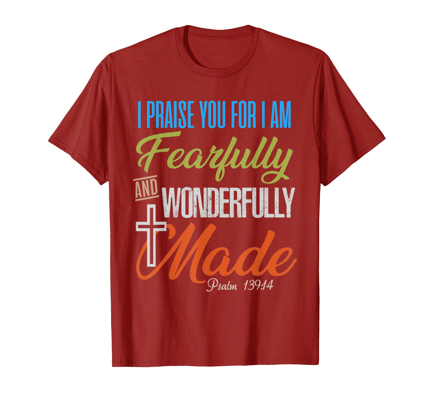 Fearfully and Wonderfully Made Christian T-Shirt