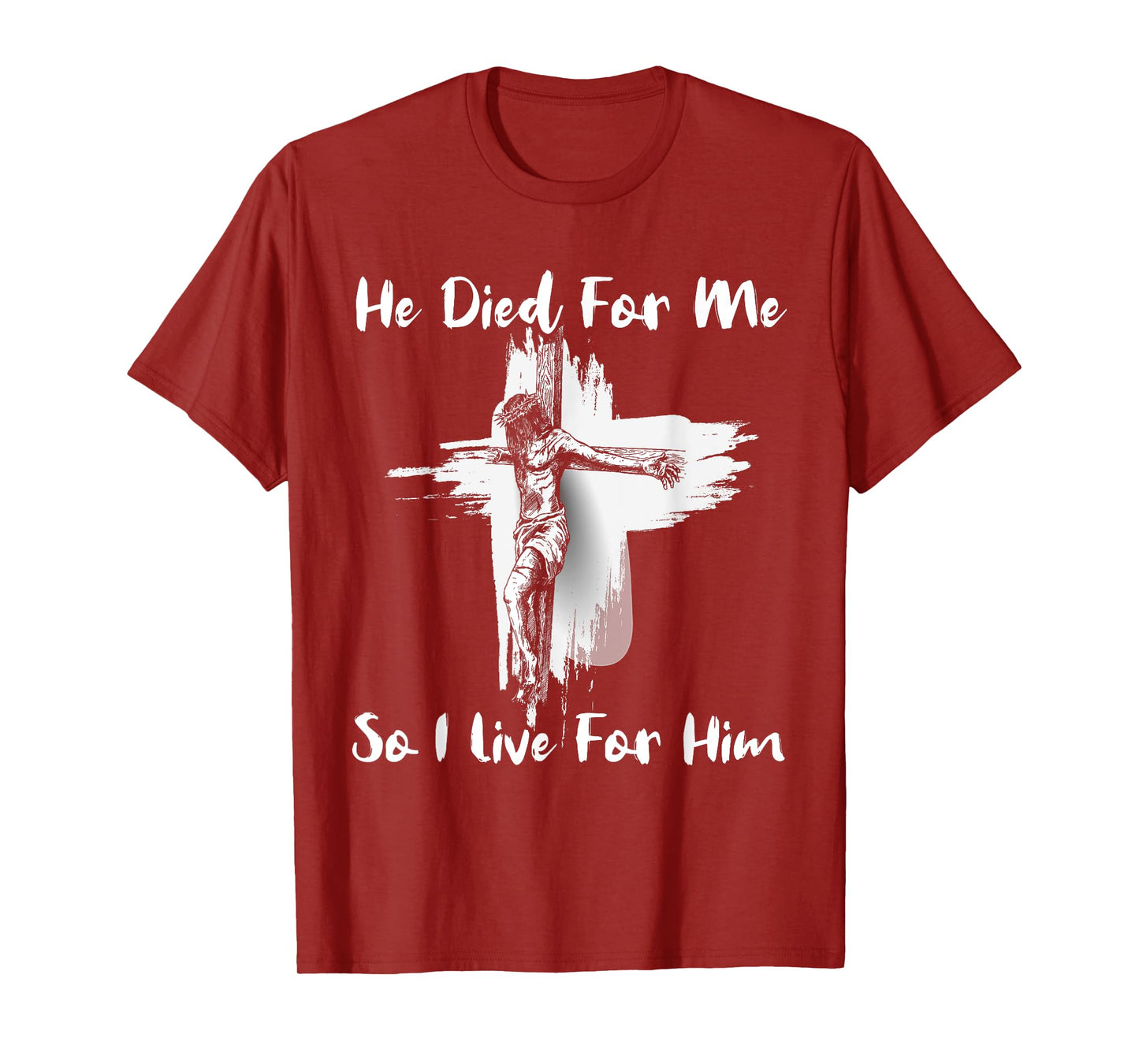 Christian Bible Verse Jesus Died For Me T-Shirt