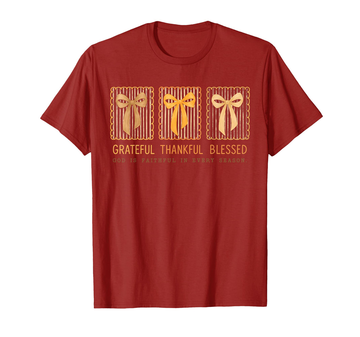 Grateful Thankful Blessed God is Faithful in Every Season T-Shirt