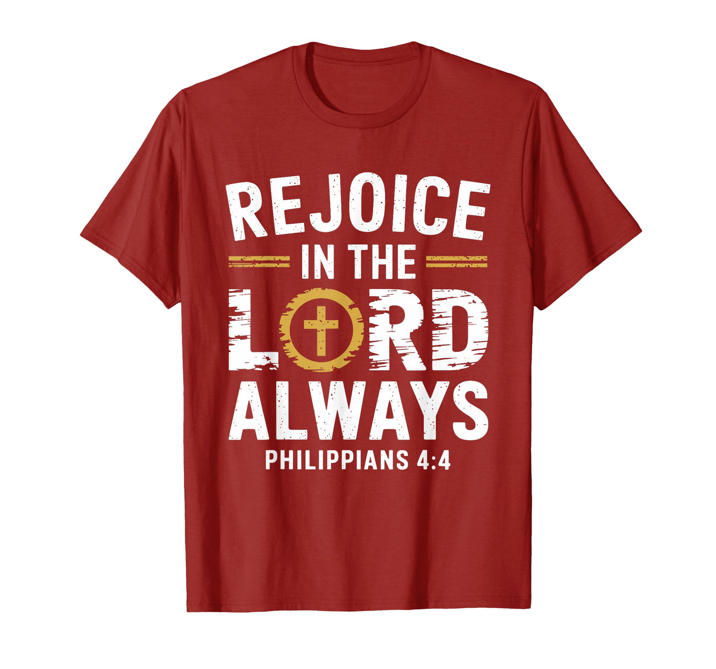 Rejoice In The Lord Always T-Shirt