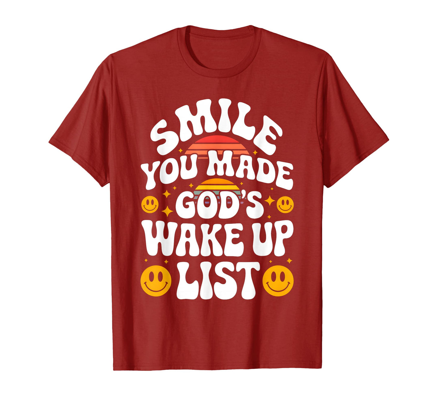 Smile You Made God's Wake Up List Christian Jesus Faith T-Shirt