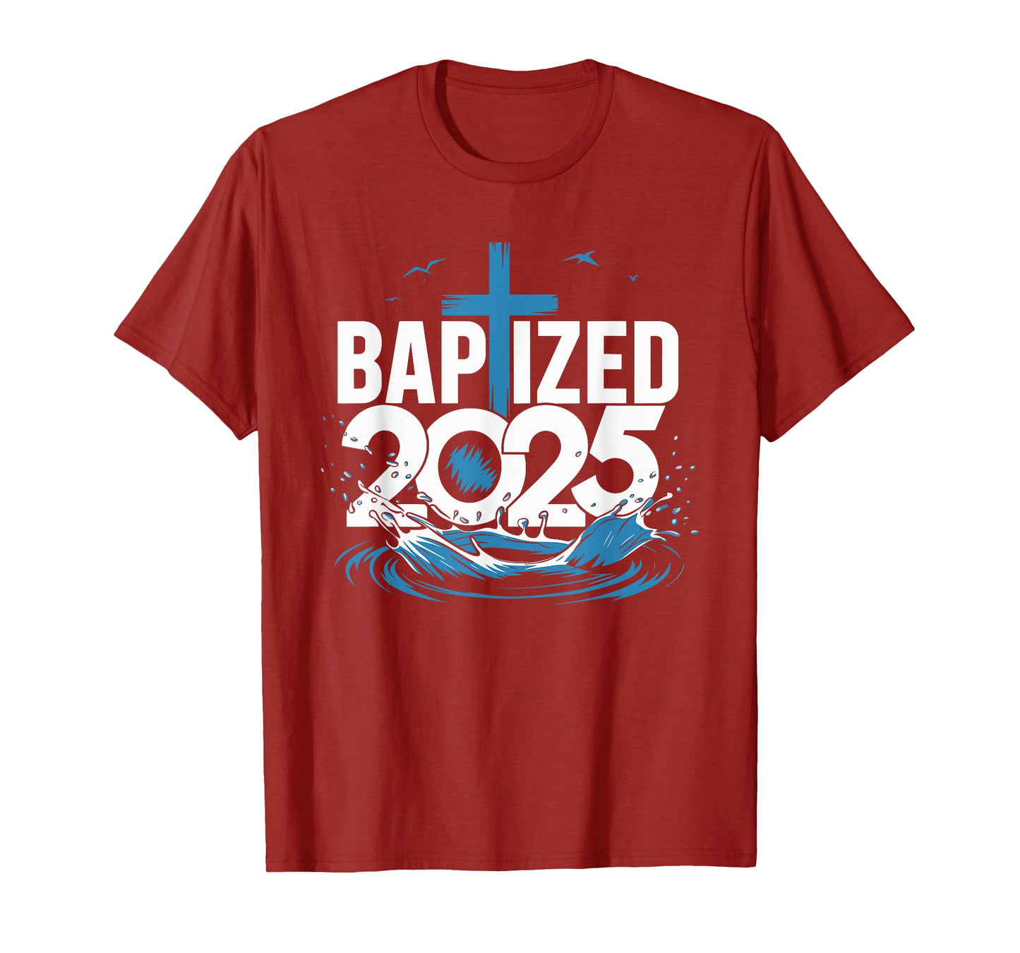 Baptized 2025 T-Shirt