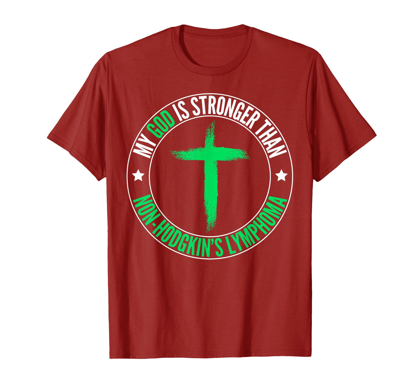 My God Is Stronger Than Non-Hodgkin Lymphoma Awareness T-Shirt