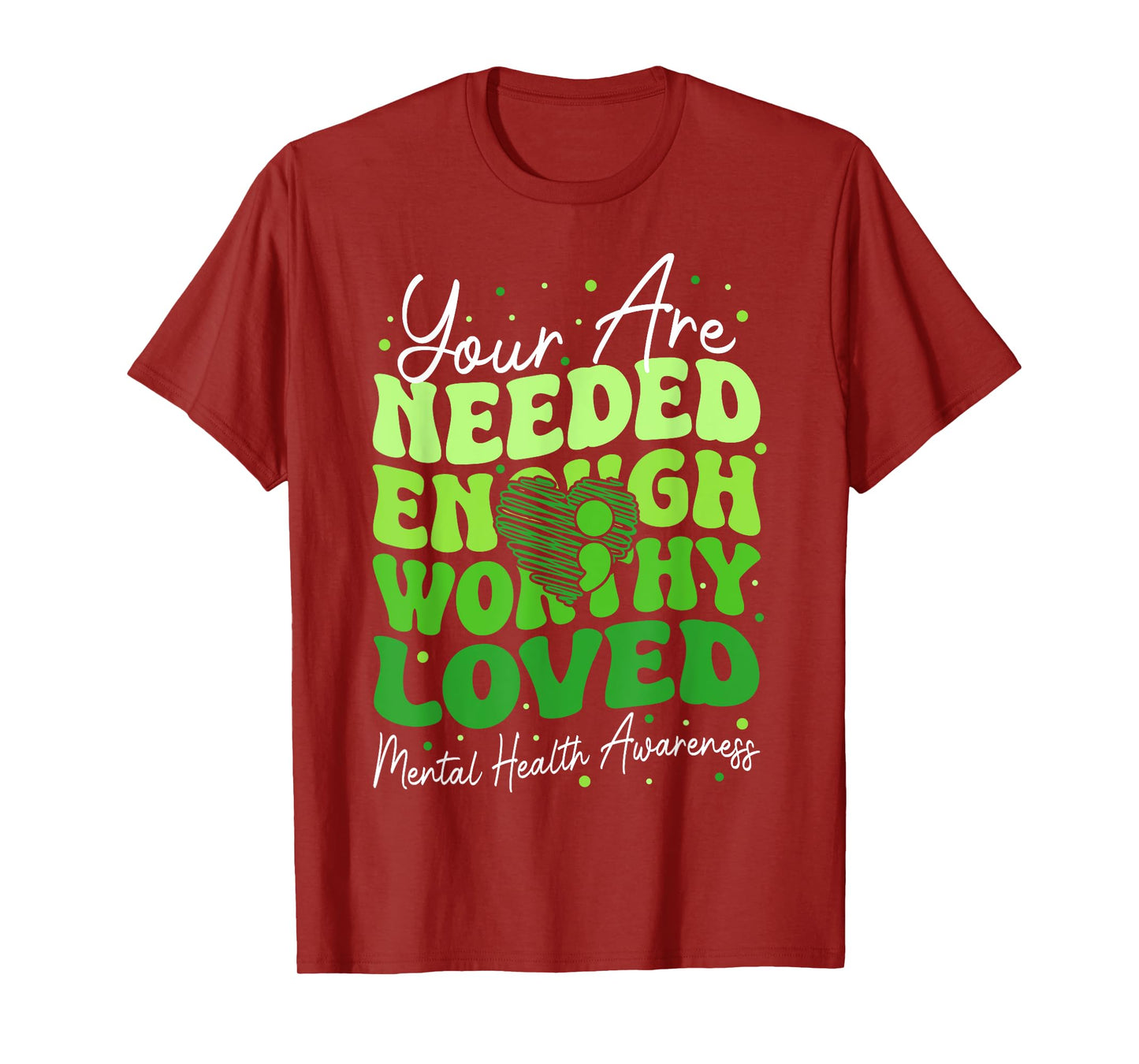 You Are Enough Semicolon Mental Health Awareness Support T-Shirt